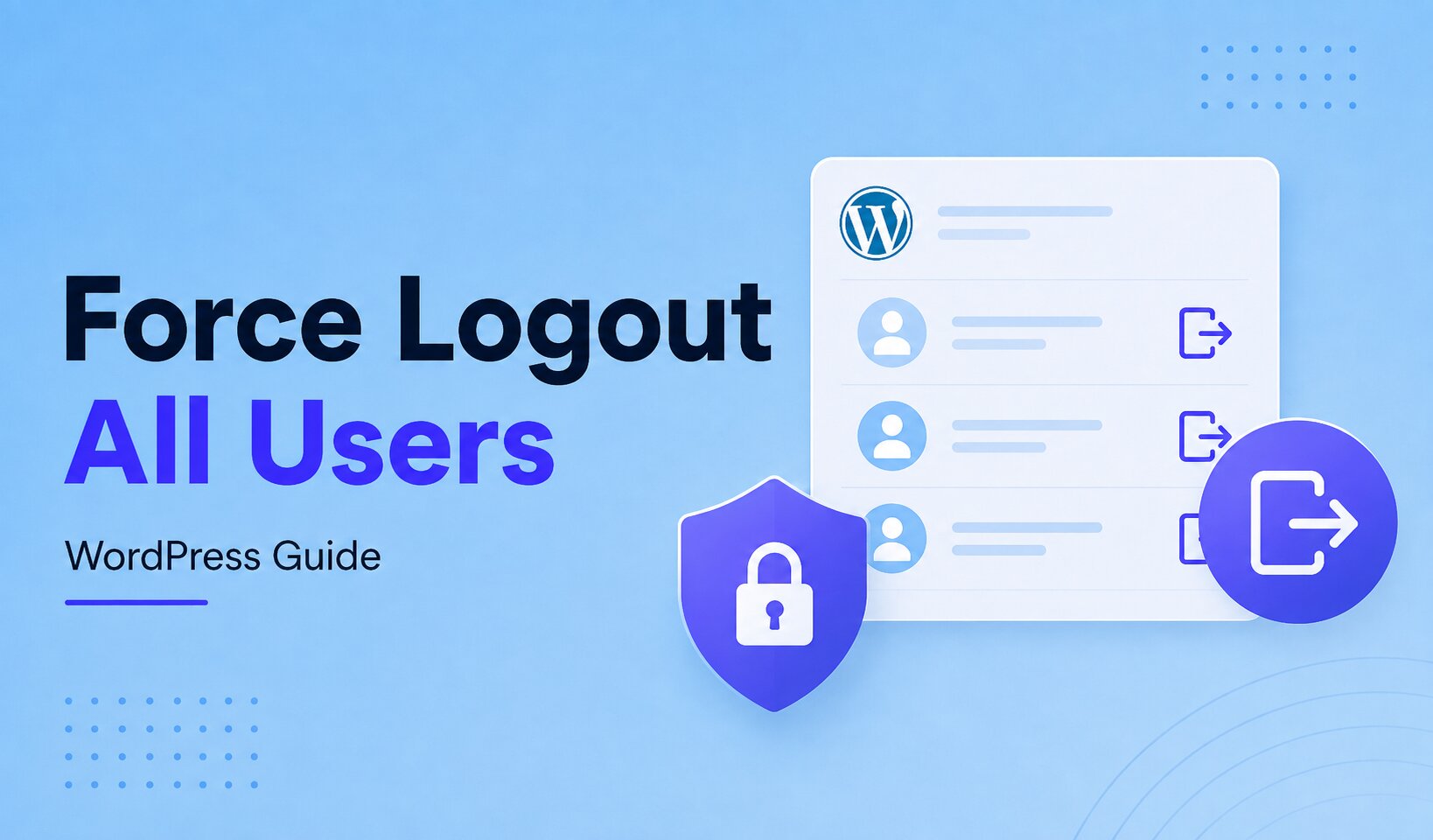 How to Force Logout All Users in WordPress (Free Plugin)